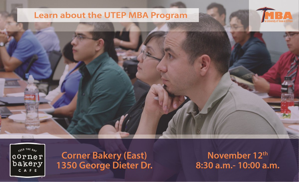 utep_mba's tweet photo. Looking for an edge? The UTEP MBA may be exactly what you need. Drop in Sat Nov 12 to Corner Bakery 8:30-10 am to learn about the program. https://t.co/YVMrcbjTwP