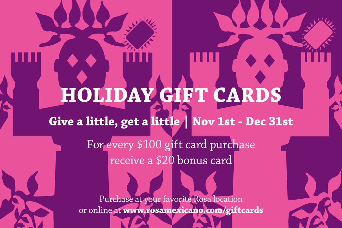 Rosa Mexicano On Twitter Our Holiday Giftcard Promotion Begins Today Receive A 20 Bonus Gift Card For Every 100 Purchase
