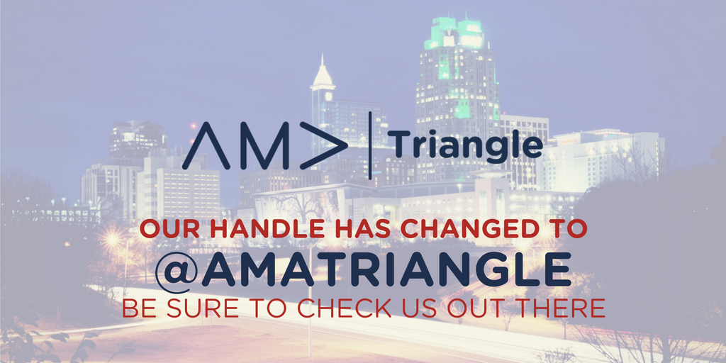 We'e re-branded and that included a name change - check out our handle <a href="/AMATriangle/">AMA Triangle</a> to follow us! #AMATriangle