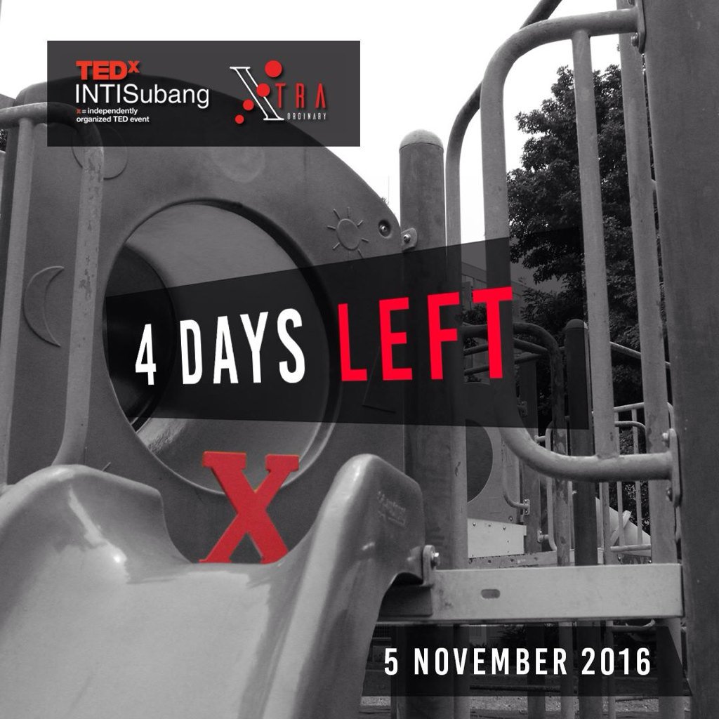 TEDxINTISubang's tweet photo. Only 4 Days left! If you haven't get your tickets, get em' now!#Xtraordinary #TEDxINTISubang https://t.co/9PLC6djQeC https://t.co/Zo4BvFdNjW