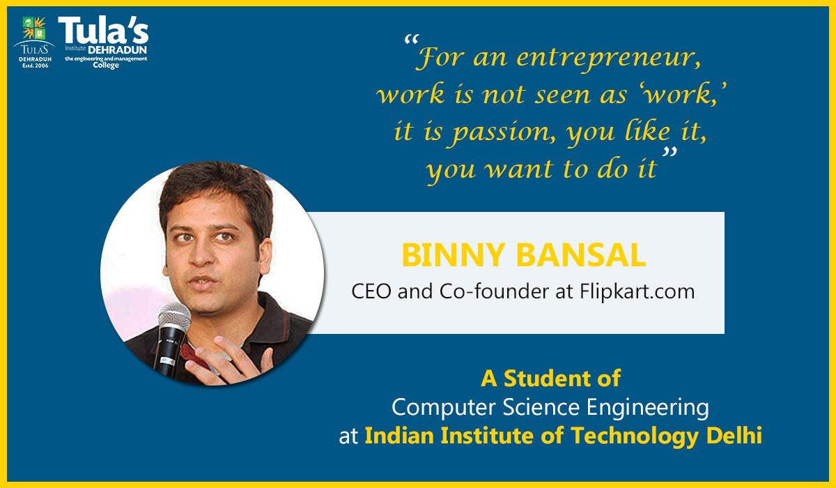 Tulas_Dehradun's tweet photo. Success Story of Co-Founder @Flipkart: Binny Bansal
#EngineersPower #Success #ComputerScienceEngineer #Flipkart #TulasInstitute #Inspirtaion https://t.co/YCPG3sZdMO