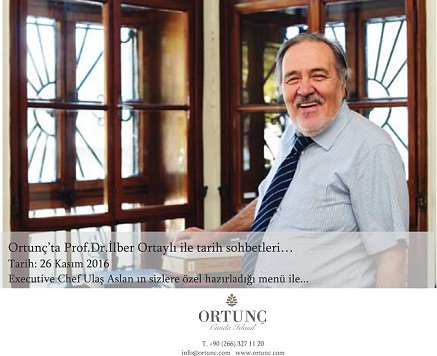 Ortunç'ta Prof.Dr.İlber Ortaylı ile tarih sohbetleri...
