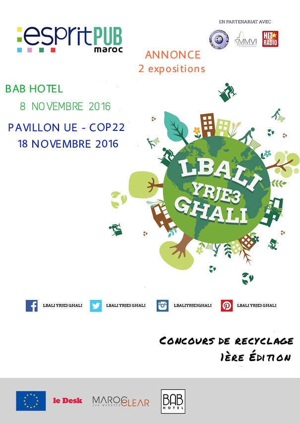 CRecyclage's tweet photo. #Lbali_yrje3_ghali s'expose au #BabHOTEL et au pavillon de l'UE à la #COP22 le 18/11 #esprit_pub_maroc https://t.co/JGTlhjrsb3