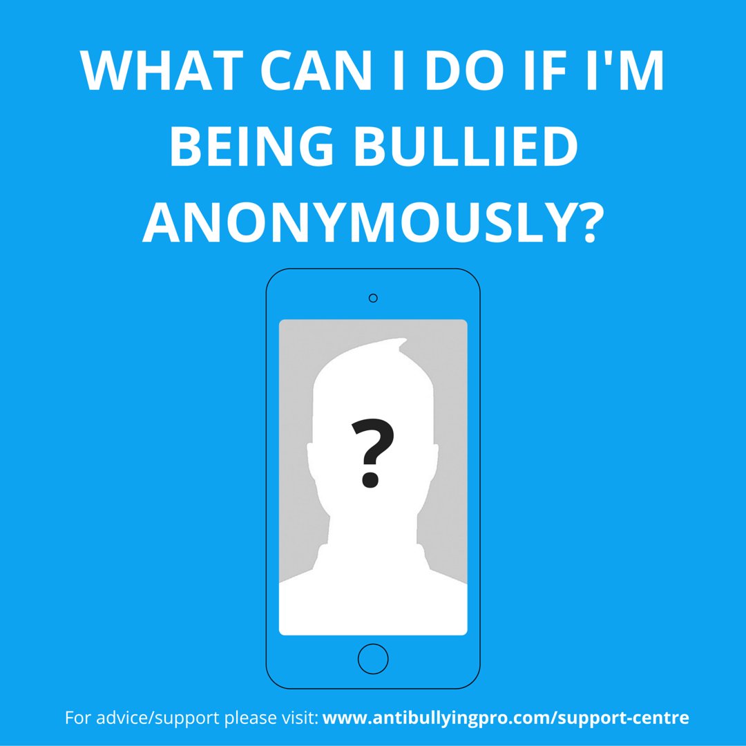 AntiBullyingPro's tweet image. What can I do if I'm being bullied anonymously? 
antibullyingpro.com/support-centre