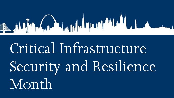 NEBIPC's tweet image. Welcome to Critical Infrastructure Security and Resilience Month! dhs.gov/cisrmonth
