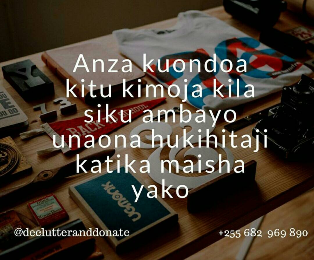 DeclutterTZ's tweet photo. Anza na kitu kimoja na itakuwa rahisi.  #kuondokananavitu #visivyovyamuhimu #declutteranddonate #decluttering https://t.co/p4lZZRDHqj