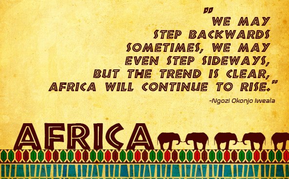 AfricaGoodNews's tweet photo. "We may step backwards sometimes, we may even step sideways, but the trend is clear, Africa will continue to rise." - Ngozi Okonjo Iweala https://t.co/GcNUlobhMY