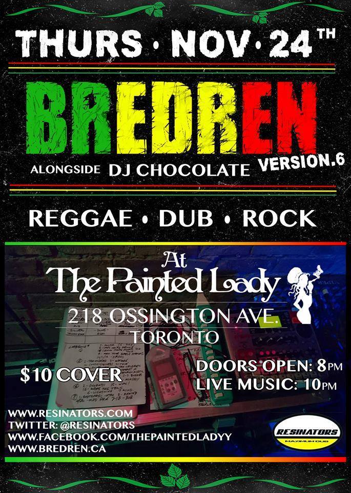 Bredren Thurs Nov 24 <a href="/Resinators/">Resinators</a> <a href="/DJChocolauren/">DJChocolauren</a> @ The Painted Lady $10 218 Ossington Ave #toronto #reggae #yyzmusic