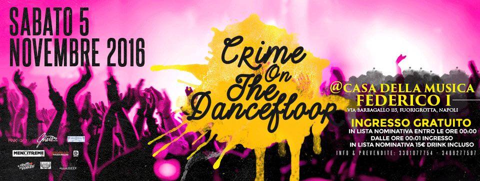 criminalcandy_'s tweet photo. SAT 05|11|16 #criminalcandy presents *Crime On The Dancefloor*  @ #CASADELLAMUSICA #Napoli #Italia https://t.co/yldRGqpCQ9