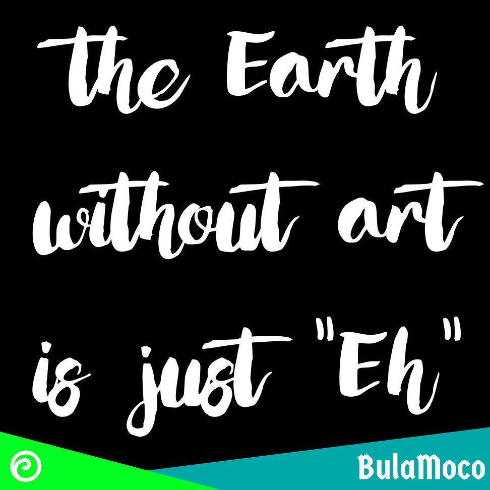 BulaMoco's tweet photo. Like if you agree :-) |The earth without art ist just "eh".
#art🎨 #bulamoco
#artiseverywh… https://t.co/4n14AHifzE https://t.co/9f9HBIfUCa