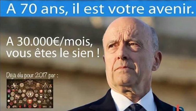 #Juppé : à 70 ans il est votre avenir. À 30.000 euros par mois vous êtes le sien !