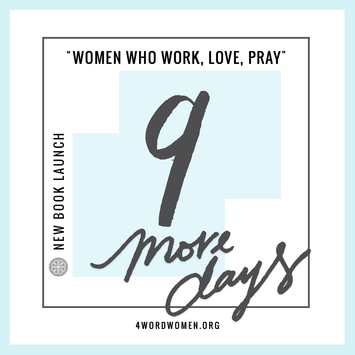 4wordwomen's tweet photo. Only 9 more days till Women Who Work, Love, Pray launches on Amazon! Retweet to spread the word! #WLPbook #4word https://t.co/1X3Pxl2DzU