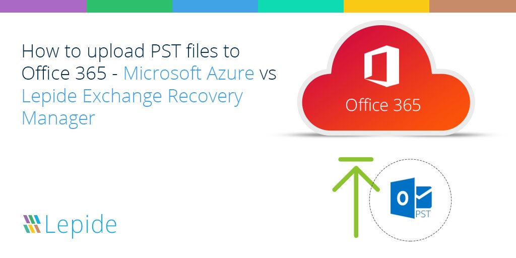 LepideSW's tweet photo. Need to upload PST files to Office 365? Here are a few ways you could do it https://t.co/1BSY5DZ8CP #PSTmigration #Office365 https://t.co/QIqgg8wtXt