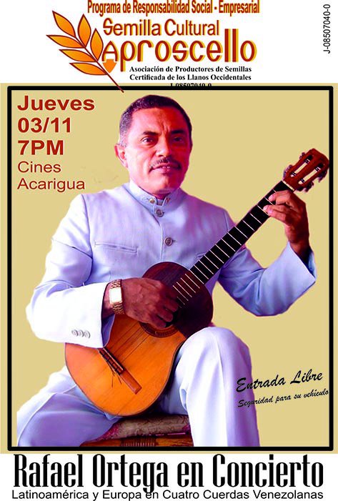 Semilla Cultural de Aproscello presenta Rafael Ortega en Concierto. Te esperamos hoy a las 7pm. En cines Acarigua