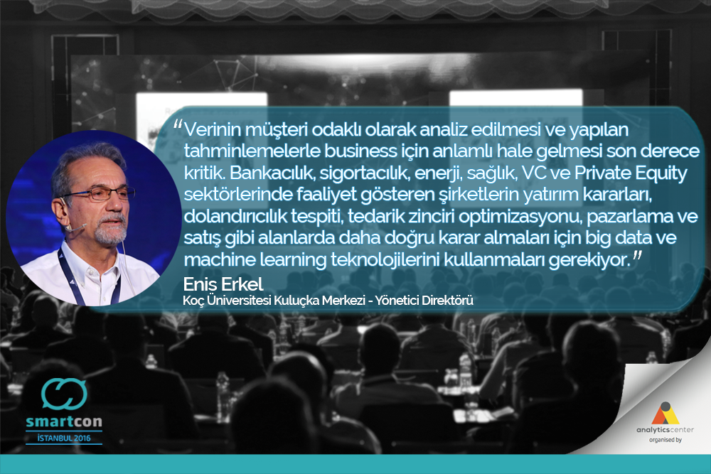 smartconglobal's tweet photo. 'Verinin müşteri odaklı olarak analiz edilmesi ve yapılan tahminlemelerle business..' @EnisErkel  @kocuniversity @kworkscenter #smartcon2016 https://t.co/P71ZB0i0v1