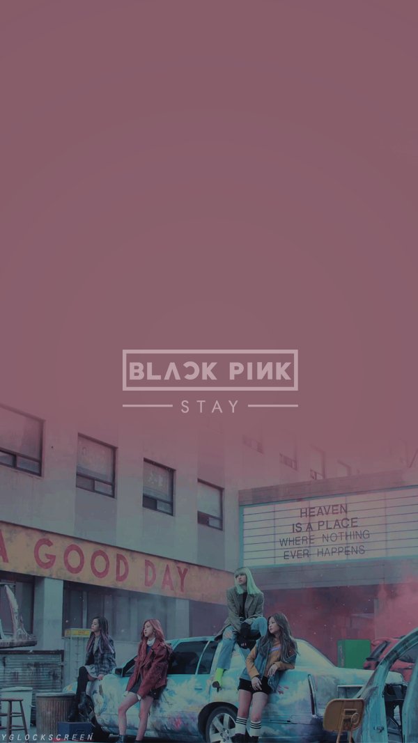 YG Lockscreen World on Twitter BLACK PINK  STAY  Phone 