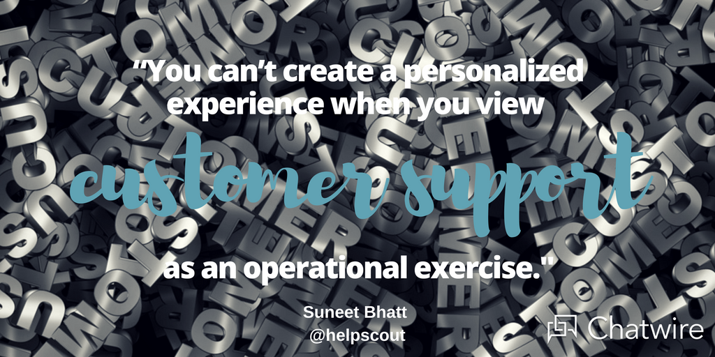 ChatwireHQ's tweet photo. Here's some great #CustomerSupport advice from Suneet Bhatt, CGO of @helpscout ๐ ๐ ๐https://t.co/3vsad4LYZx #custserv #supportadvice https://t.co/51hMpNexX7