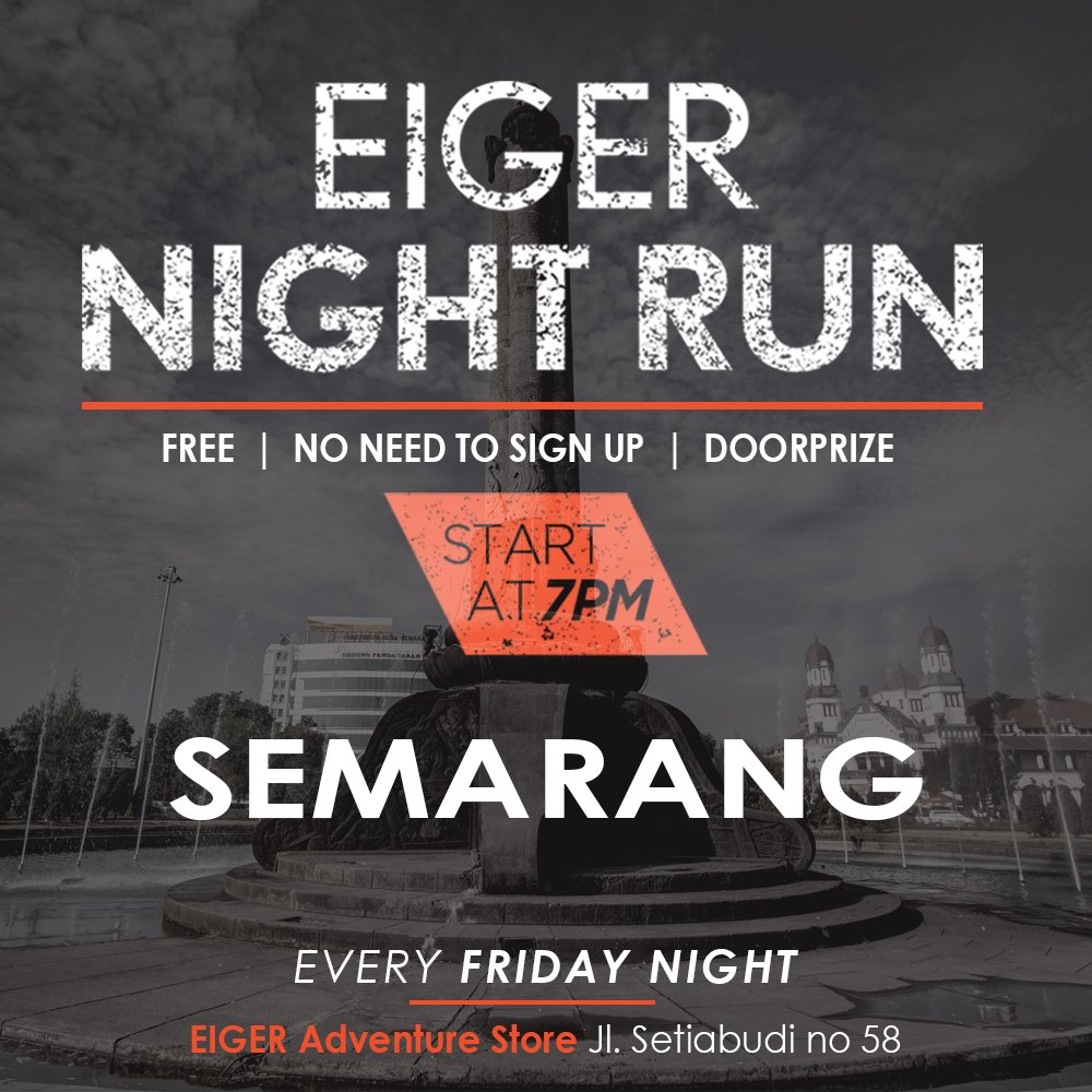 eigeradventure's tweet photo. Halo Eigerian #Bogor dan #Semarang, mari berlari malam nanti! #EigerAdventure #EigerTropicalAdventure #EigerNightRun https://t.co/YymcmL6umz