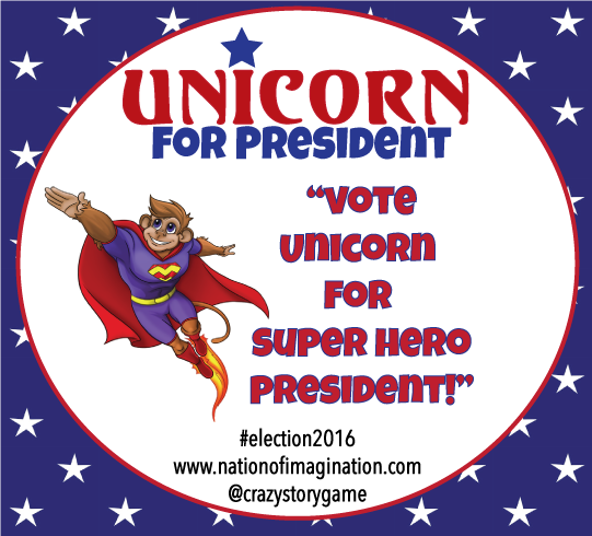 Vote Unicorn For President! Unicorn will be our superhero!  #MakeAmericaHappyAgain!  #2016Election #election #2016debates