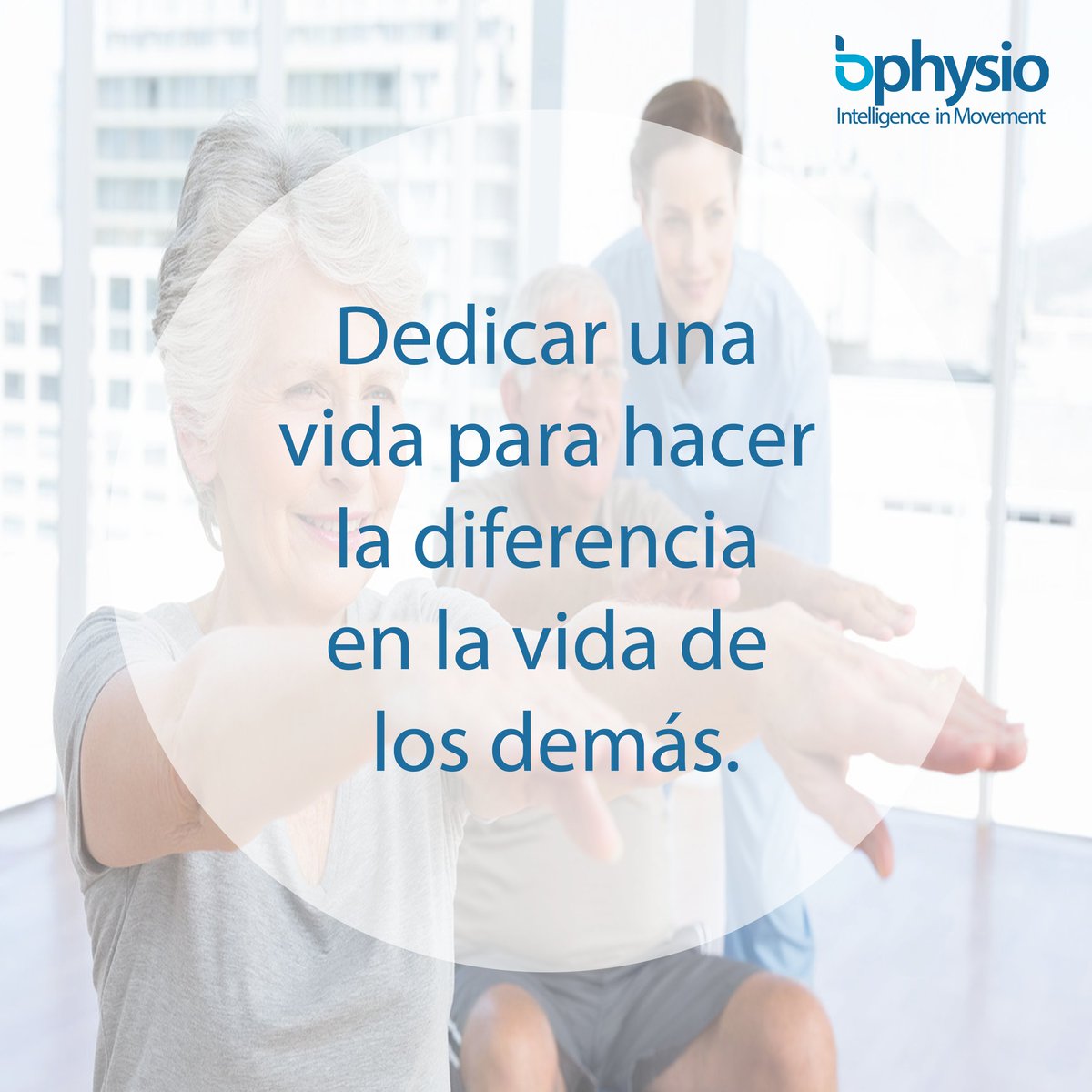 #Fisioterapia, dedicar una vida para hacer la diferencia en la vida de los demás | #Vocación #bphysio