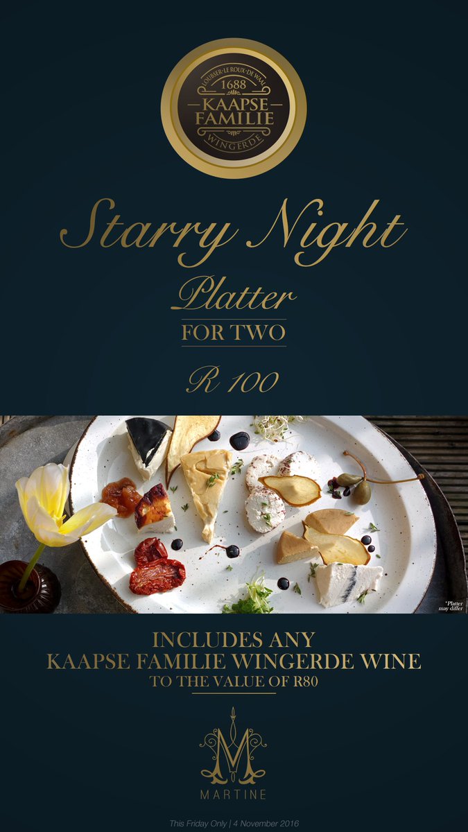 Join us tonight at Martine for the Starry Night platter for two. R100 Which includes any Kaapse Familie Wingerde wine to the value of R80