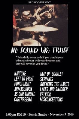 IN SQUAD WE TRUST !!!
#Penvia,3pm,5Nov16 
Lets make some happening for tomorrow and enjoy your day with us BEWARE !!!