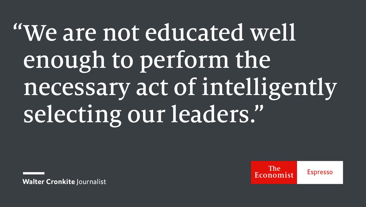 The Economist (@theeconomist) on Twitter photo Our quote of the day is from American journalist Walter Cronkite Our quote of the day is from American journalist Walter Cronkite