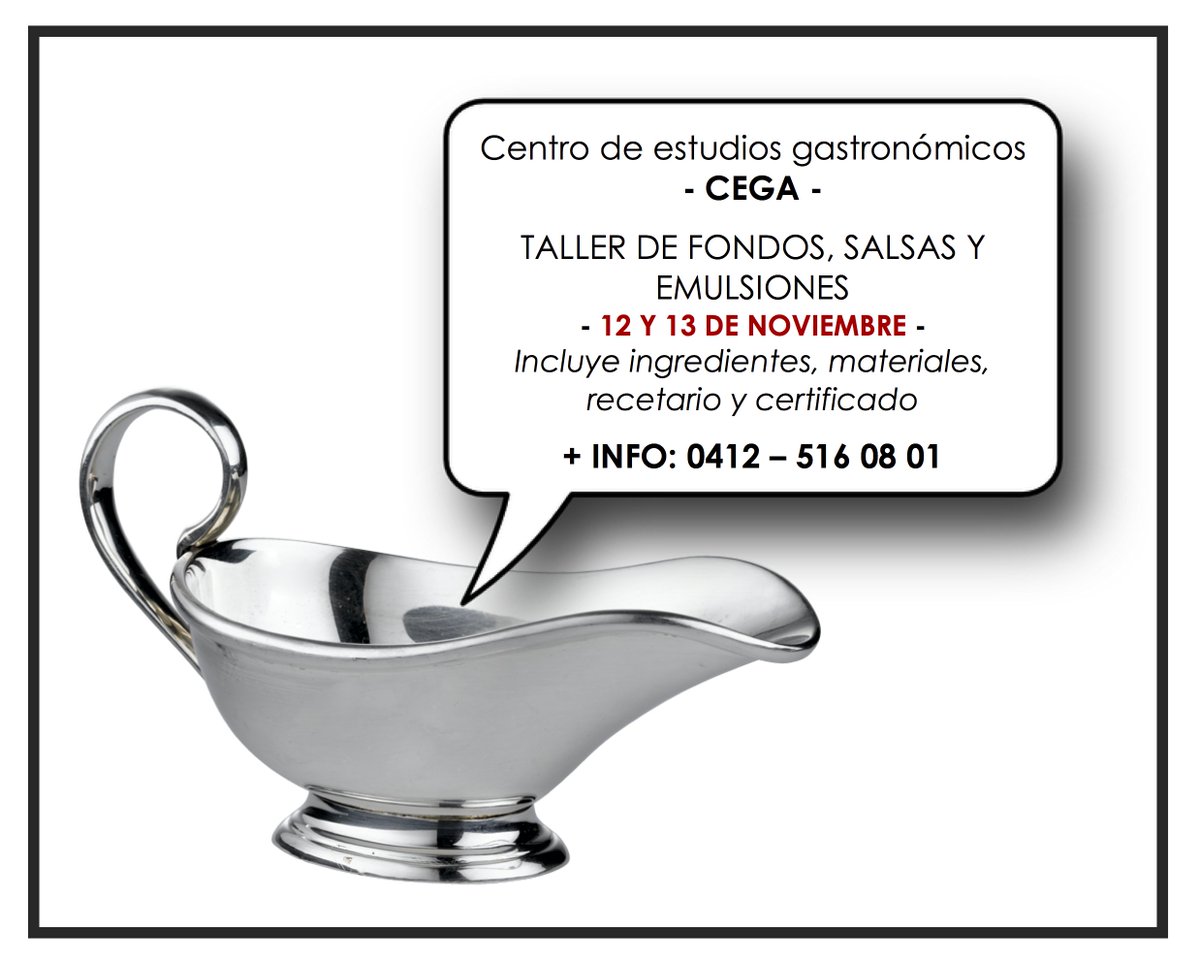 Velouté de ave y de pescado, demi-glace, salsa Charcutier, salsa Bourguignonne,  mayonesa, holandesa y más, en nuestro taller CEGA especial: