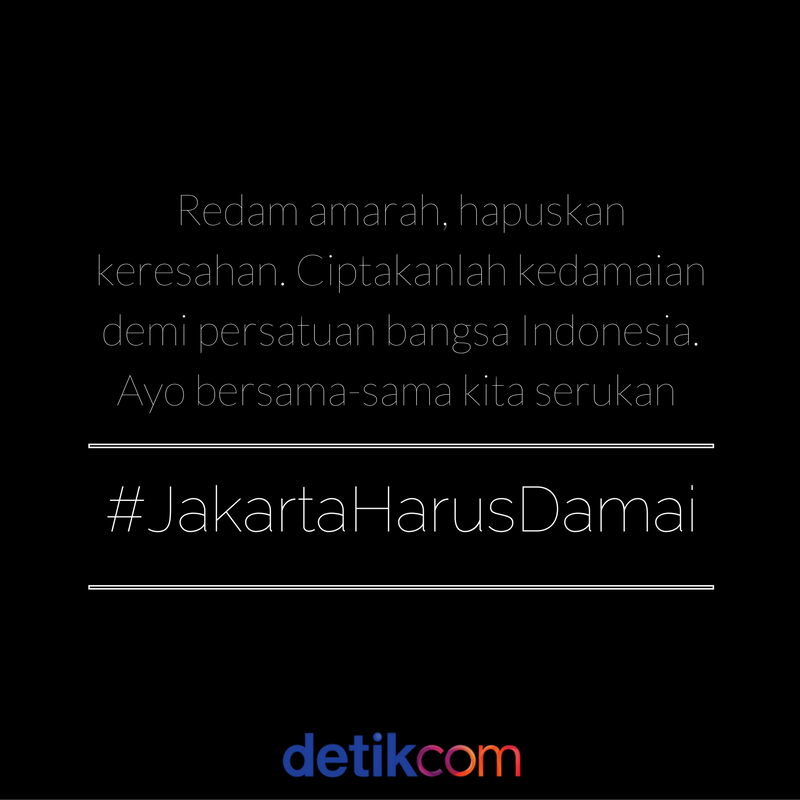 Ayo terus jaga kedamaian demi bangsa Indonesia! Janganlah terpancing provokasi, #JakartaHarusDamai!