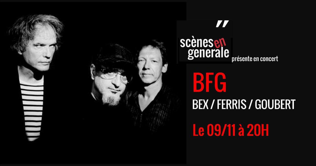 BFG en concert  le 9/11 à 20h <a href="/LaGenerale_/">Ecole LA GENERALE</a> 
facebook.com/events/1785718…