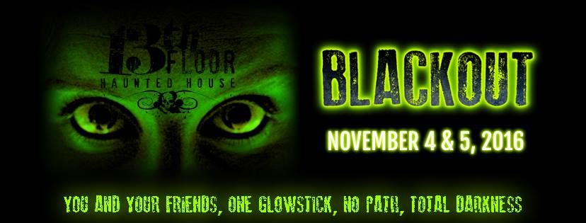 Hauntedillinois Com On Twitter Blackout At 13th Floor Haunted