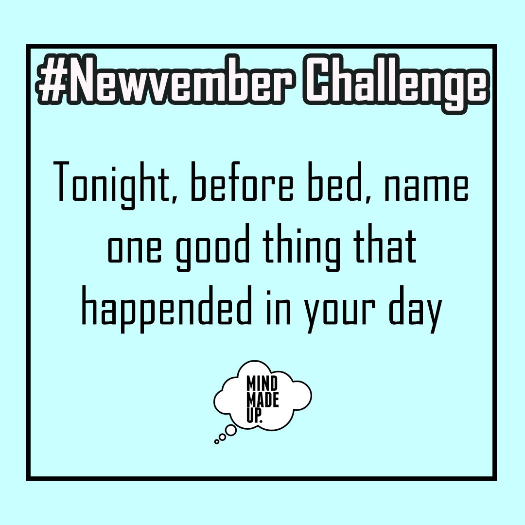 Mind_MadeUp's tweet photo. Today's #Newvember challenge #gratitude #gratitudechallenge #PositiveVibes #positive #Motivated #inspiration https://t.co/9MlUGgq8Og