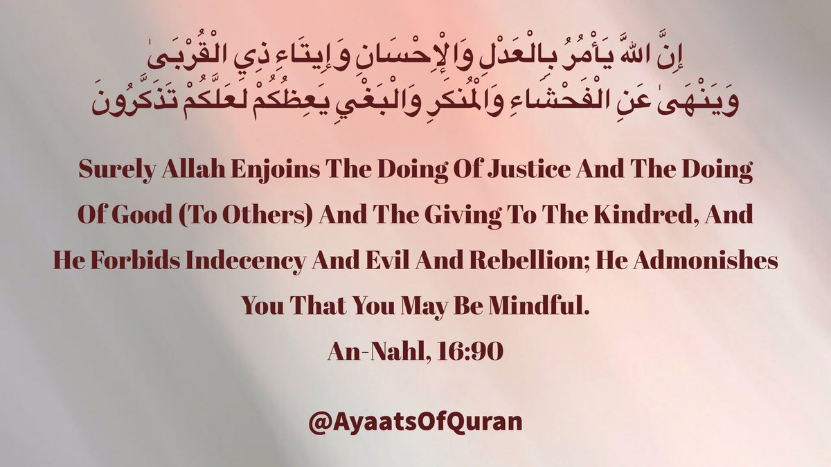 AyaatsOfQuran's tweet photo. Surely Allah Enjoins The Doing
Of Justice And The Doing Of
Good (To Others) &amp; The Giving
To The Kindred....

#AyaatsOfQuran
#AlQuran #Quran https://t.co/CPSa0bN1e5