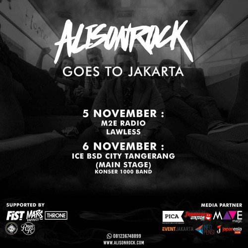 . @alisonrock_ Goes To Jakarta | 5 Nov’16 (M2E Radio Lawless) &amp; 6 Nov’16 (ICE BSD City Tangerang) | CP:081236748899