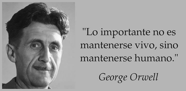 Marodriguez1971's tweet photo. Lo importante no es mantenerse vivo, sino mantenerse humano #Orwell https://t.co/qxrnaDYK6u