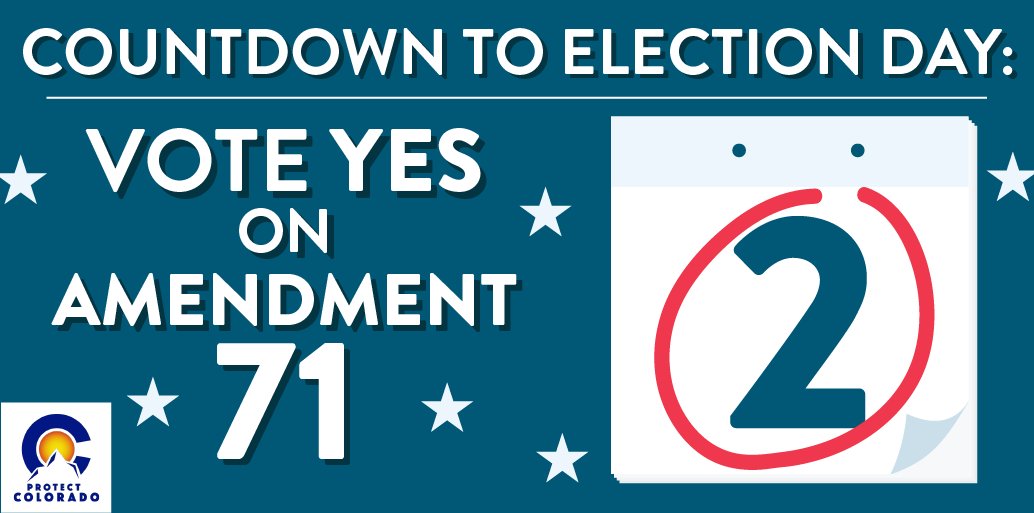 ProtectCO's tweet photo. Only 2 days left to spread the word about #Amendment71. Join your neighbors and vote YES. https://t.co/9qe14euN9j