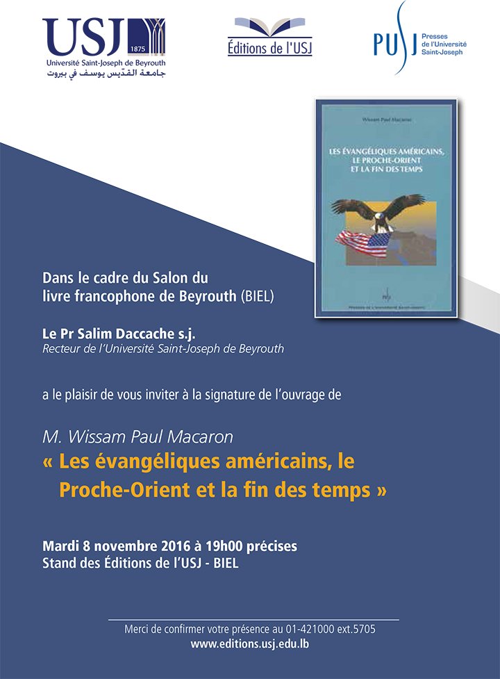 USJLiban's tweet photo. Signature de l'ouvrage de Wissam Paul Macaron «Les évangéliques américains, le Proche-Orient et la fin des temps» 8 nov-19h #StandUSJ #BIEL https://t.co/mF9RbzV2e4
