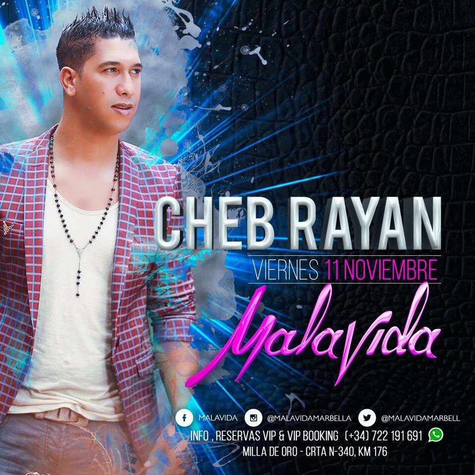 Malavidamarbell's tweet photo. Este próximo viernes 11 de Noviembre en #MALAVIDA...CHEB RAYAN en concierto.
INFO, RESERVAS VIP Y VIP BOOKING (+34) 722 191 691 https://t.co/UK3umQ0cU6