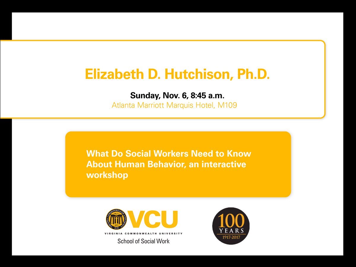 VCUSocialWork's tweet photo. Join faculty emeritus Elizabeth D. Hutchison, Ph.D. to learn about what social workers need to know about human behavior. #VCUSSW #2016APM https://t.co/P1TaI1zltZ
