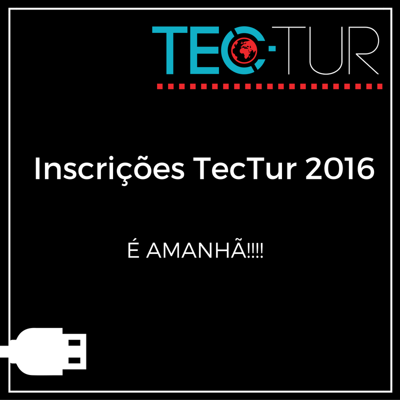 tec_tur's tweet photo. Lembrando que as inscrições para o TecTur - 3º Seminário Internacional de Tecnologia &amp; Turismo - abrem amanhã (07/11/16). Fiquem atentos!!! https://t.co/Yybq8YRxPw