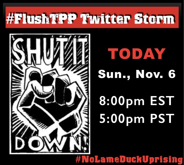 FlushtheTPP's tweet photo. Check out our sample tweets for tonight's twitter storm! 8pm EST (5pm PST) https://t.co/mbXgjB7YD5 #NoLameDuckUprising #StopTPP https://t.co/Kbny8ozrl7