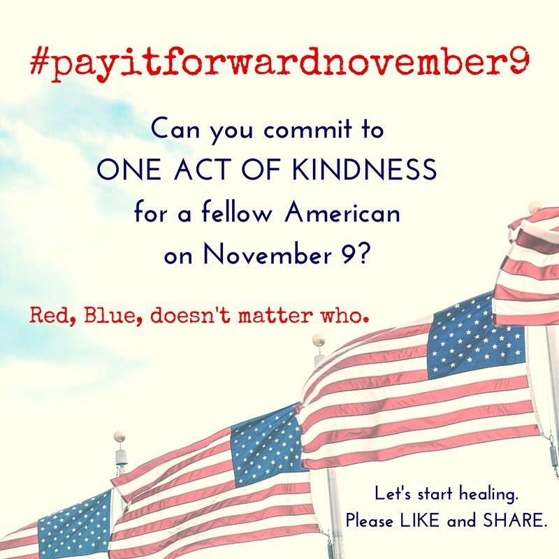 #payitforwardnovember9
 #FakeVotingFacts