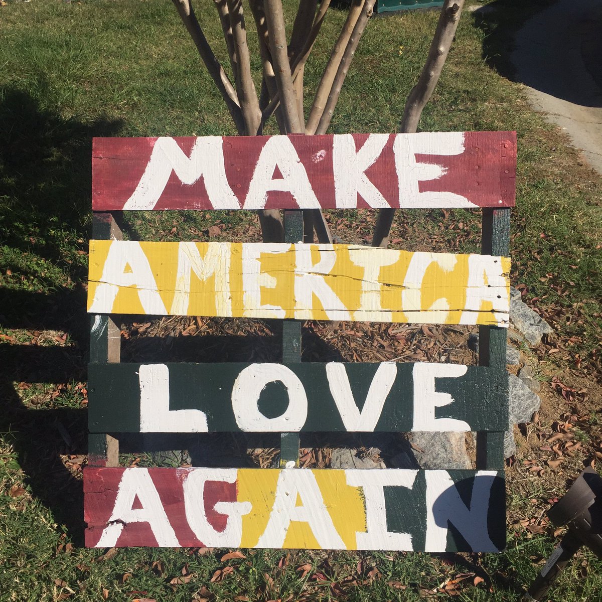 Favorite yard sign of the campaign! Make America Love Again! #MakeAmericaLoveAgain