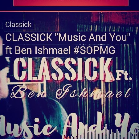 CLASSICK20's tweet image. Check out my latest song "music and you" ft @HujjattMichael8 click the link m.soundcloud.com/classick-sopmu…