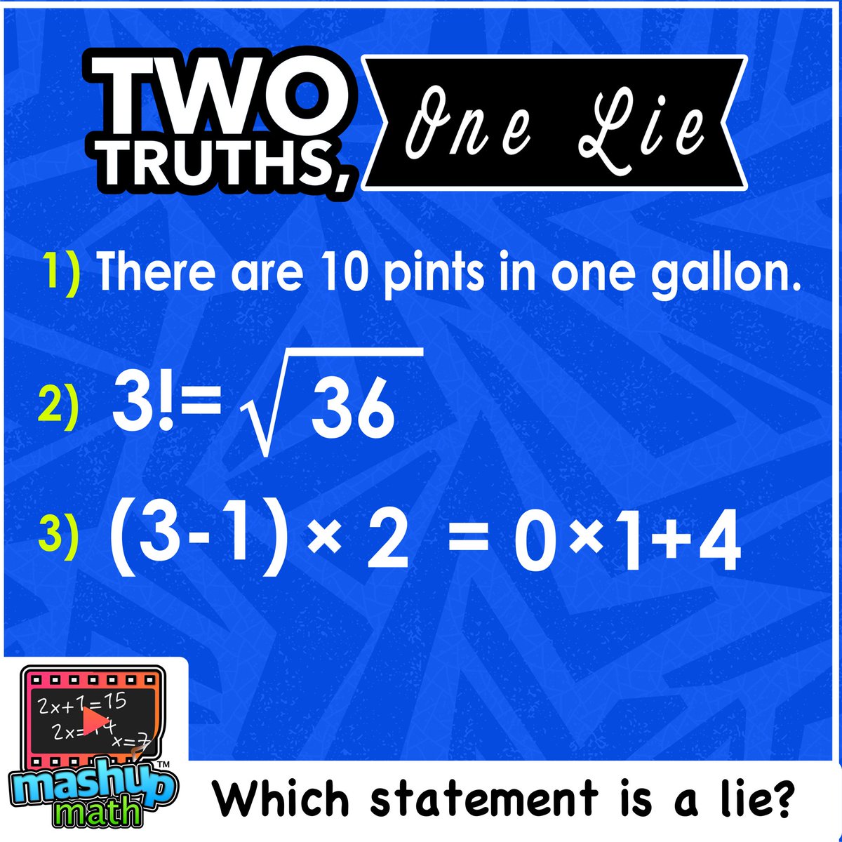 mashupmath's tweet image. Two Truths. One Lie. Can your students find it? #mathchat #mathchatont