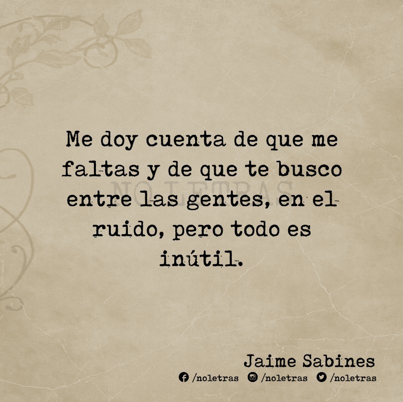 noletras's tweet photo. #JaimeSabines #NoLetras https://t.co/mbF5U2Ly0W