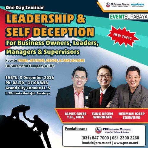 eventsurabaya's tweet photo. Duet James Gwee &amp; Tung Desem Waringin in Seminar “LEADERSHIP &amp; SELF DECEPTION” | 3 Des. At Grand City | 08123025612 https://t.co/TuMiQrddFs