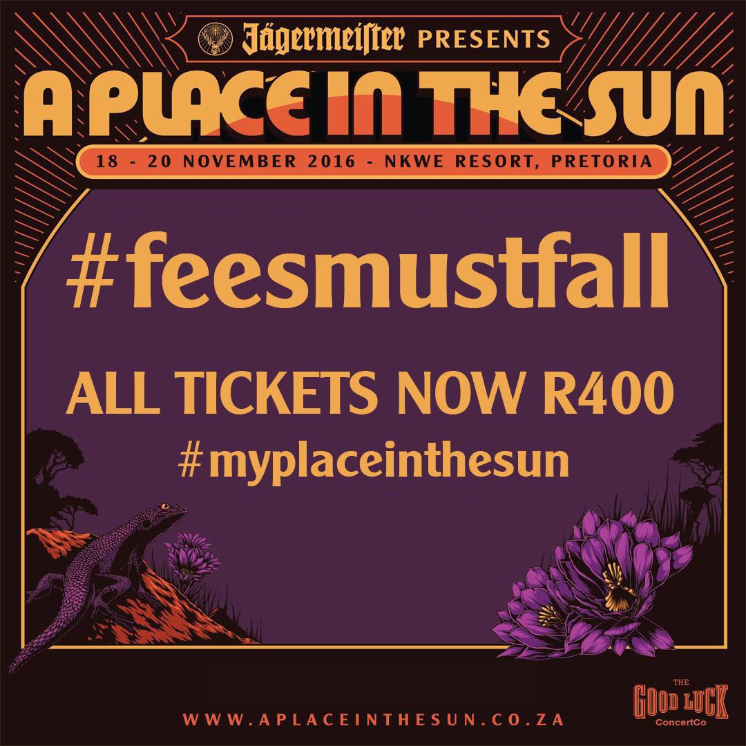 We've got your backs. So we're taking on #feesmustfall. R400 for a ticket to find your own #myplaceinthesun: aplaceinthesun.nutickets.co.za/November