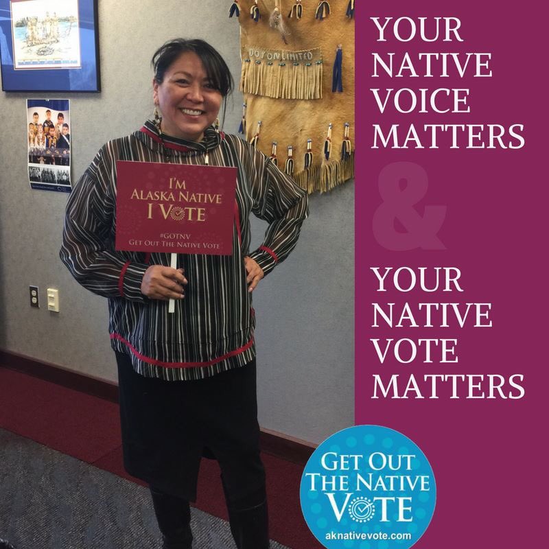 Why should you vote in tomorrow's election? Because your Native voice matters and your Native vote matters! #NativeVote #Alaska #GOTNV