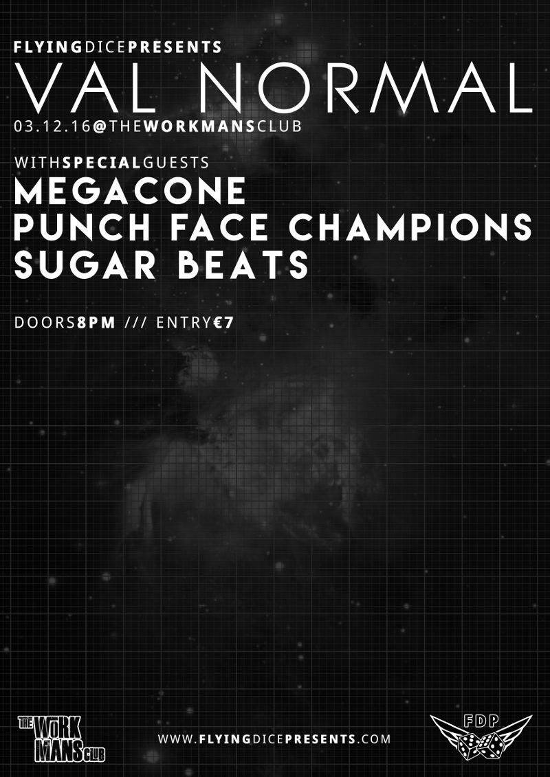 WorkmansDublin's tweet image. Flying Dice presents
VAL NORMAL / MEGACONE / PUNCHFACE CHAMPIONS / SUGAR BEATS
Saturday, December 3rd
facebook.com/events/1050747…